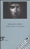 Tragici greci. Eschilo-Sofocle-Euripide libro di Beta S. (cur.)