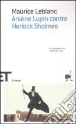 Arsène Lupin contro Herlock Sholmes libro