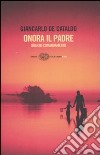 Onora il padre. Quarto comandamento libro