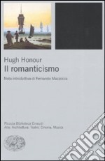 Il Romanticismo. Ediz. illustrata libro