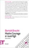 Madre Courage e i suoi figli libro di Brecht Bertolt Vigliero C. (cur.)