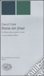 Storia del jihad. Da Maometto ai giorni nostri libro