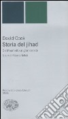 Storia del jihad. Da Maometto ai giorni nostri libro