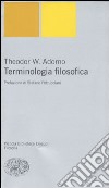 Terminologia filosofica libro di Adorno Theodor W.