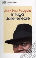 In fuga dalle tenebre libro