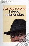 In fuga dalle tenebre libro