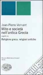 Mito e società nell'antica Grecia-Religione greca, religioni antiche libro