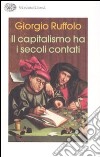 Il capitalismo ha i secoli contati libro di Ruffolo Giorgio