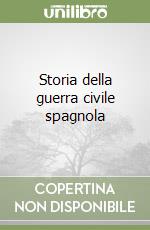 Storia della guerra civile spagnola libro