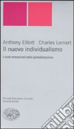 Il nuovo individualismo. I costi emozionali della globalizzazione