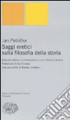 Saggi eretici sulla filosofia della storia libro di Patocka Jan Carbone M. (cur.)