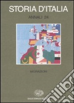 Storia d'Italia. Annali. Vol. 24: Migrazioni libro