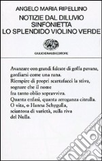 Notizie dal diluvio-Sinfonietta-Lo splendido violino verde libro