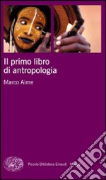 Il primo libro di antropologia libro