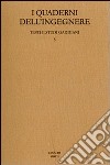 I Quaderni dell'ingegnere. Testi e studi gaddiani. Vol. 5 libro