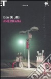 Americana libro di DeLillo Don