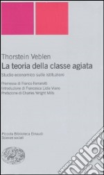 La teoria della classe agiata. Studio economico sulle istituzioni