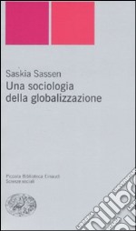 Una sociologia della globalizzazione libro