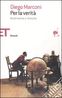 Per la verità. Relativismo e la filosofia