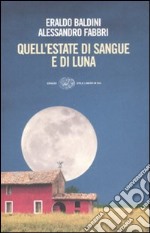 Quell'estate di sangue e di luna libro