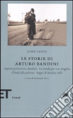 Le storie di Arturo Bandini libro