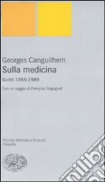 Sulla medicina. Scritti 1955-1989 libro