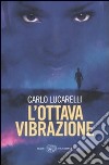 L'ottava vibrazione libro