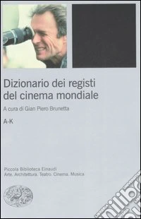 Dizionario dei registi del cinema mondiale libro