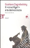 Il «Crucifige!» e la democrazia libro