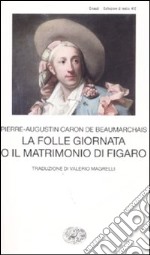 La folle giornata o Il matrimonio di Figaro libro