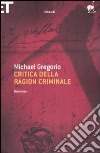 Critica della ragion criminale libro