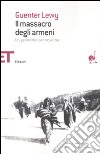 Il massacro degli armeni. Un genocidio controverso libro di Lewy Guenter