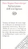 Nel labirinto dell'intelligenza libro