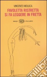 Favoletta ristretta si fa leggere in fretta libro