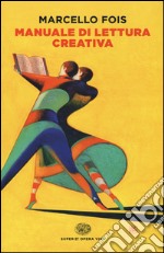 Manuale di lettura creativa libro