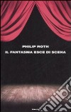 Il fantasma esce di scena libro di Roth Philip