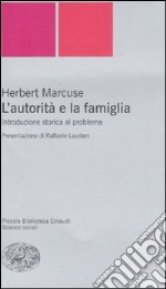 L'autorità e la famiglia. Introduzione storica al problema libro