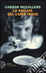 La ballata del caffè triste