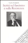 Scritti sul fascismo e sulla Resistenza libro