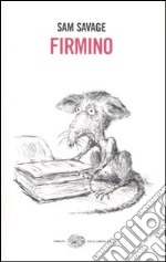 Firmino. Avventure di un parassita metropolitano libro