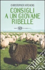 Consigli a un giovane ribelle libro