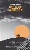 Tutti i racconti western libro