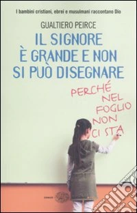 Il signore è grande e non si può disegnare (perché nel foglio non ci sta) libro