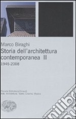 Storia dell'architettura contemporanea. Ediz. illustrata. Vol. 2: 1945-2008