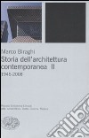 Storia dell'architettura contemporanea. Ediz. illustrata. Vol. 2: 1945-2008 libro