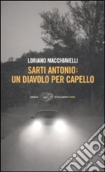 Sarti Antonio. Un diavolo per capello libro