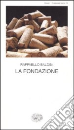 La fondazione. Testo romagnolo a fronte libro