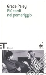 Più tardi nel pomeriggio