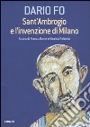 Sant'Ambrogio e l'invenzione di Milano libro