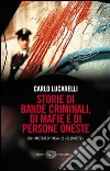 Storie di bande criminali, di mafie e di persone oneste. Dai «Misteri d'Italia» di «Blu notte» libro